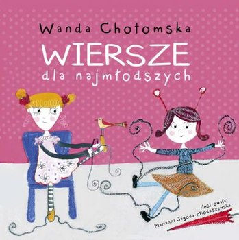 Wiersze dla najmłodszych - Chotomska Wanda