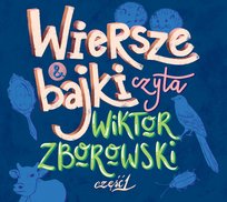 Wiersze i bajki czyta Wiktor Zborowski. Część 1