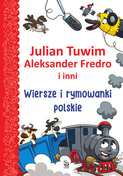 Wiersze i rymowanki polskie - Tuwim Julian, Fredro Aleksander, Górski Wojciech