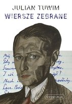 Wiersze zebrane. Julian Tuwim Tuwim Julian