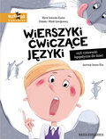 Wierszyki ćwiczące języki, czyli rymowanki logopedyczne dla dzieci - Szwajkowska Elżbieta, Szwajkowski Witold, Galewska-Kustra Marta