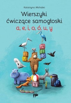 Wierszyki ćwiczące samogłoski a, e, i, o, ó, u, y