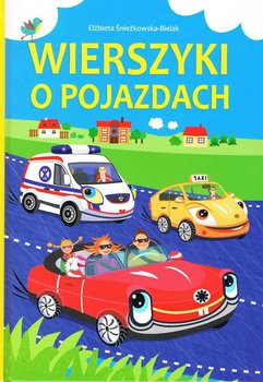 Wierszyki o pojazdach - Śnieżkowska-Bielak Elżbieta