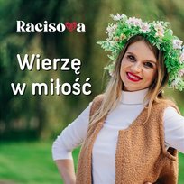 Wierzę w miłość Racisova