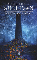 Wieża koronna. Kroniki Riyrii. Tom 1 Sullivan Michael J.