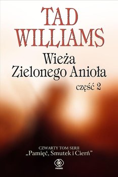Wieża Zielonego Anioła. Część 2 - Williams Tad