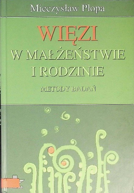 Więzi w małżeństwie i rodzinne - Plopa Mieczysław | Książka w Empik