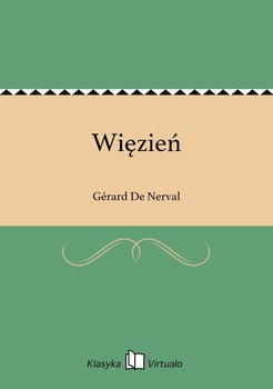 Więzień - De Nerval Gerard