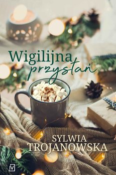 Wigilijna przystań - Trojanowska Sylwia