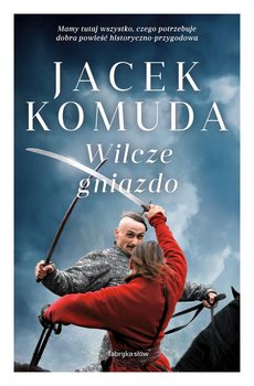 Wilcze gniazdo - Komuda Jacek