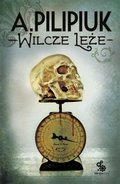 Wilcze leże - Pilipiuk Andrzej
