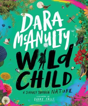 Wild Child: A Journey Through Nature - McAnulty Dara