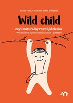Wild child, czyli naturalny rozwój dziecka - ebook mobi Eliane Retz, Christiane Stella Bongertz