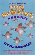 Wild Ducks Flying Backward - Robbins Tom