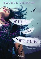 Wild is the Witch. Verfluchte Nähe Oetinger