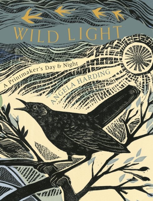 Wild Light: A Printmaker's Day And Night - Angela Harding | Książka W Empik