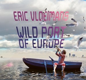 Wild Port of Europe - Vloeimans Eric