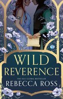 Wild Reverence. Rebecca Ross Rebecca Ross