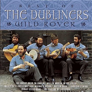 Wild Rover - The Best of the Dubliners - The Dubliners