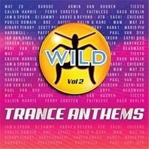 Wild Trance Anthems V.2 - Various Artists