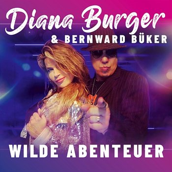Wilde Abenteuer - Diana Burger & Bernward Büker