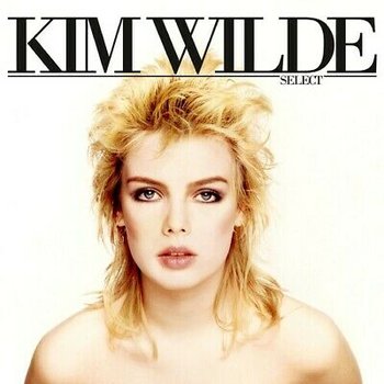 Wilde, Kim - Select - Kim Wilde