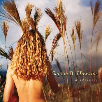 Wilderness - Sophie B. Hawkins