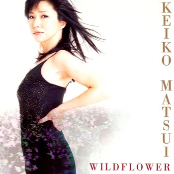 Wildflower - Keiko Matsui