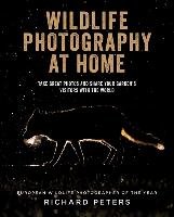 Wildlife Photography at Home Richard Peters