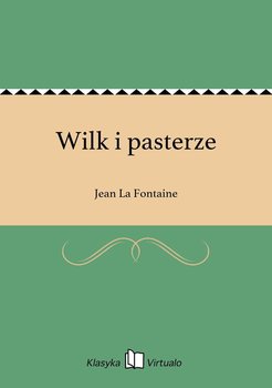 Wilk i pasterze - La Fontaine Jean