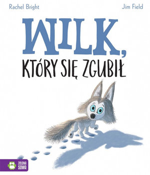 Wilk, który się zgubił - Bright Rachel, Field Jim