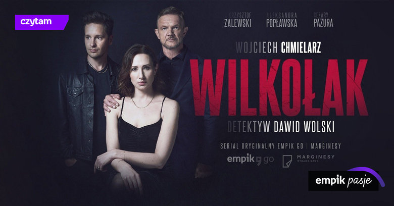 „Wilkołak” Wojciecha Chmielarza jako serial audio w Empik Go! 