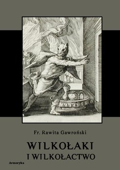 Wilkołaki i wilkołactwo - Rawita-Gawroński Franciszek