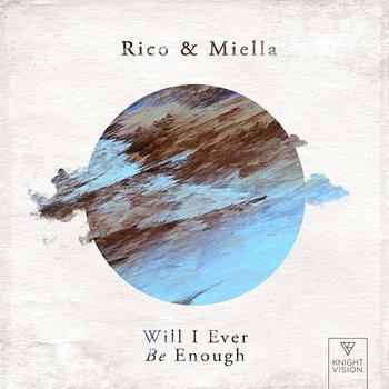 Will I Ever Be Enough - Rico & Miella