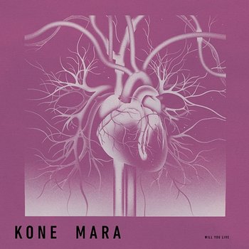 Will You Live - Kone Mara