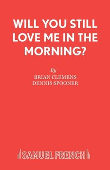 Will You Still Love Me in the Morning? - Clemens Brian