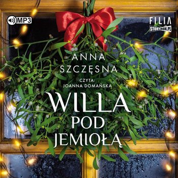 Willa Pod Jemiołą - Szczęsna Anna