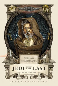 William Shakespeare's Jedi the Last - Doescher Ian