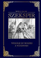 William Szekspir Dzieła Wszystkie Hachette Polska Sp. z o.o.