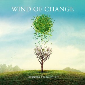 Wind of Change - Progressive Sounds of 1973 - Various Artists