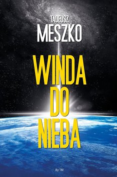 Winda do nieba - Meszko Tadeusz