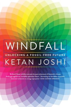 Windfall: Unlocking A Fossil-Free Future - Ketan Joshi