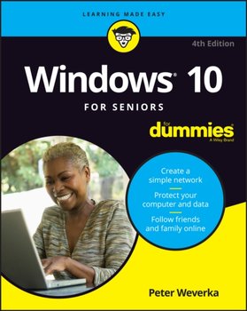 Windows 10 For Seniors For Dummies - Weverka Peter