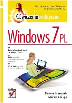 Windows 7 PL. Ćwiczenia praktyczne - Mendrala Danuta, Szeliga Marcin
