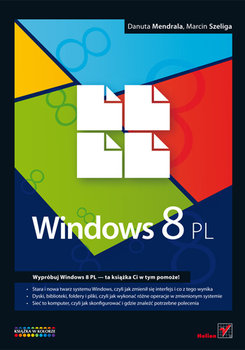 Windows 8 PL - Mendrala Danuta, Szeliga Marcin