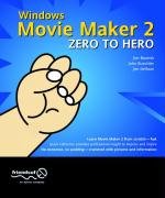 Windows Movie Maker 2 Zero to Hero: Leveraging Java Open Source Technologies - Bounds Jon, Buechler John, Dehaan Jennifer, Dehaan Jen