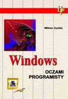 Windows oczami programisty Opracowanie zbiorowe
