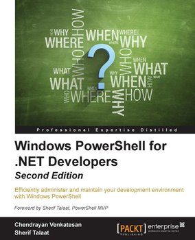 Windows PowerShell for .NET Developers - ebook epub - Chendrayan Venkatesan, Talaat Sherif