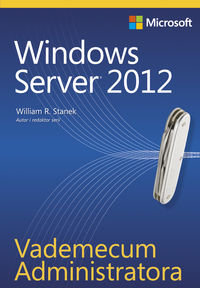 Windows Server 2012. Vademecum administratora - Stanek William