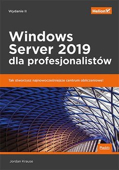 Windows Server 2019 dla profesjonalistów - Krause Jordan